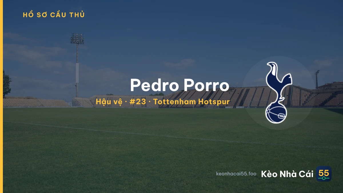 Pedro Porro — Tottenham Hotspur