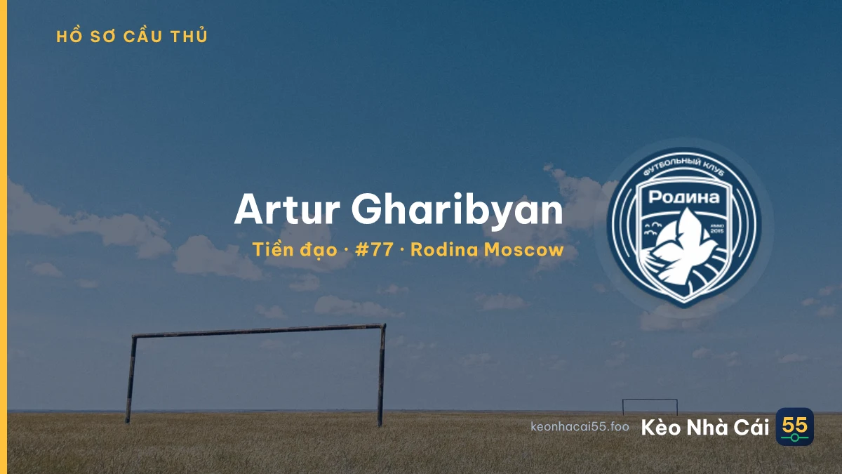 Artur Gharibyan — Rodina Moscow
