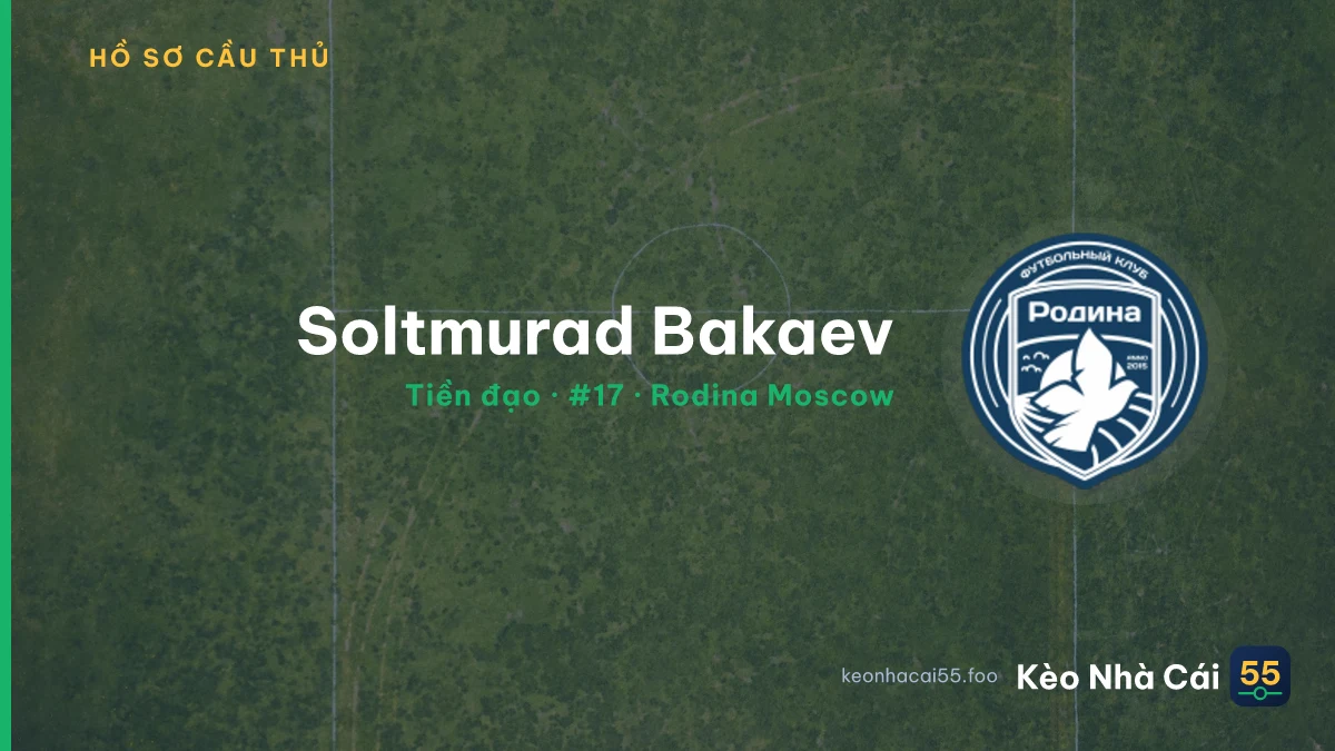 Soltmurad Bakaev — Rodina Moscow