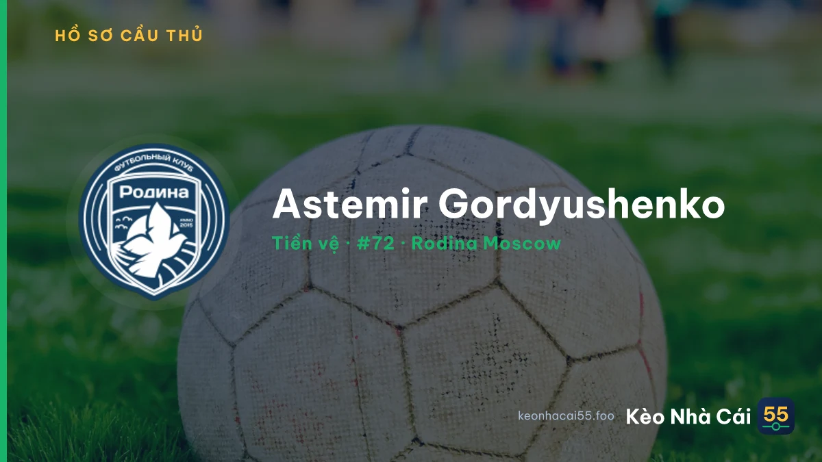 Astemir Gordyushenko — Rodina Moscow
