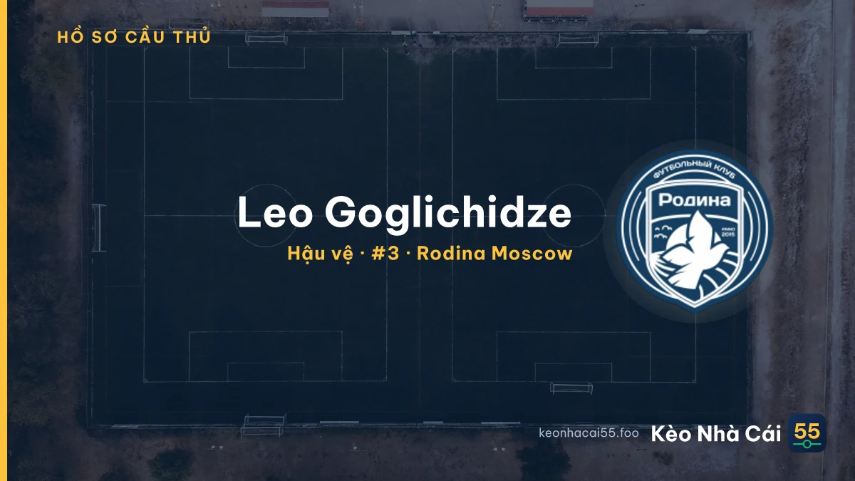 Leo Goglichidze — Rodina Moscow