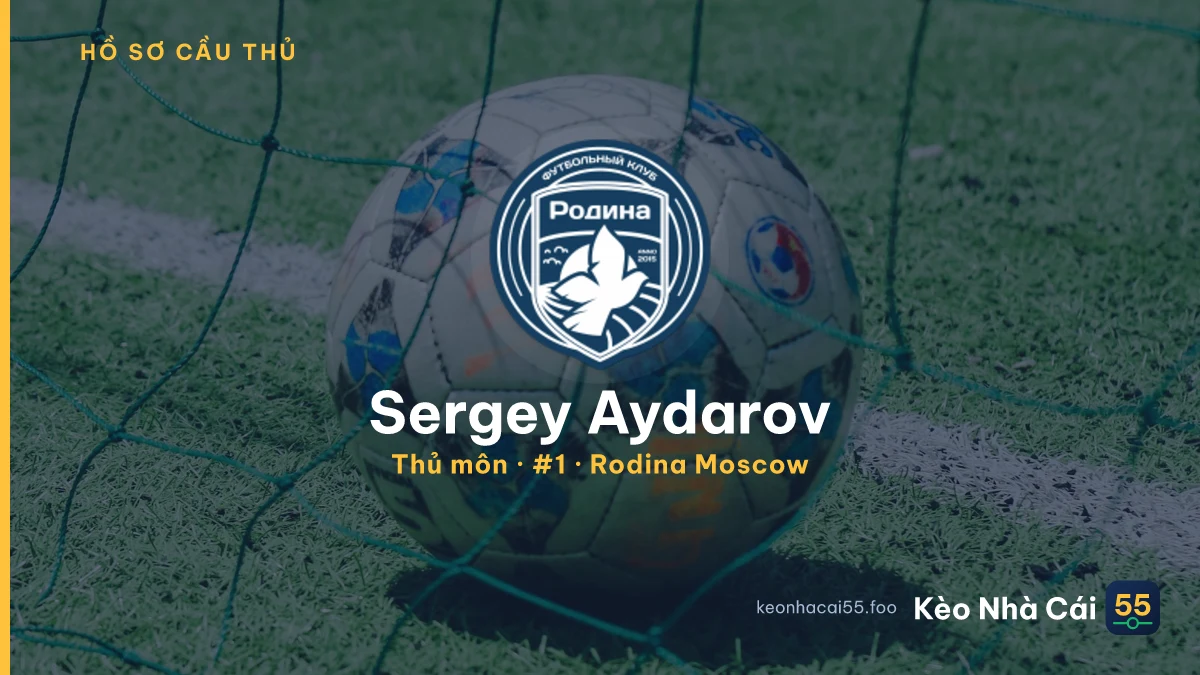 Sergey Aydarov — Rodina Moscow