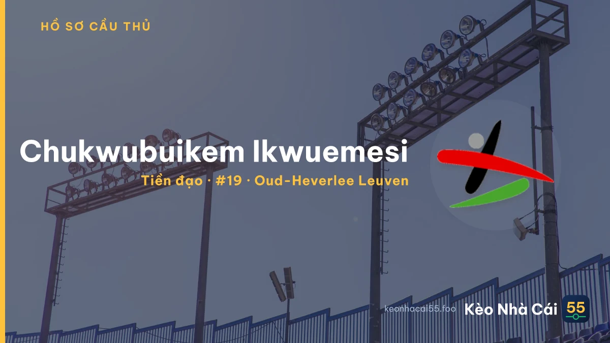 Chukwubuikem Ikwuemesi — Oud-Heverlee Leuven