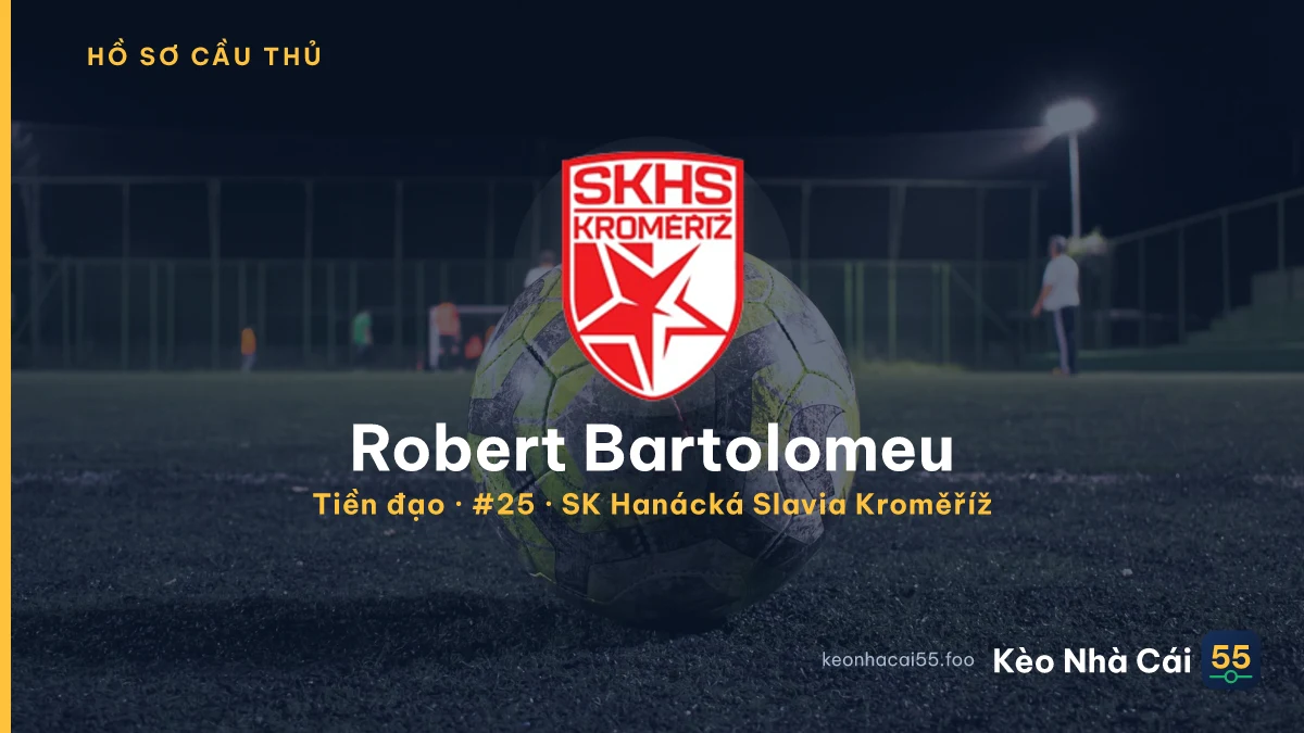 Robert Bartolomeu — SK Hanácká Slavia Kroměříž