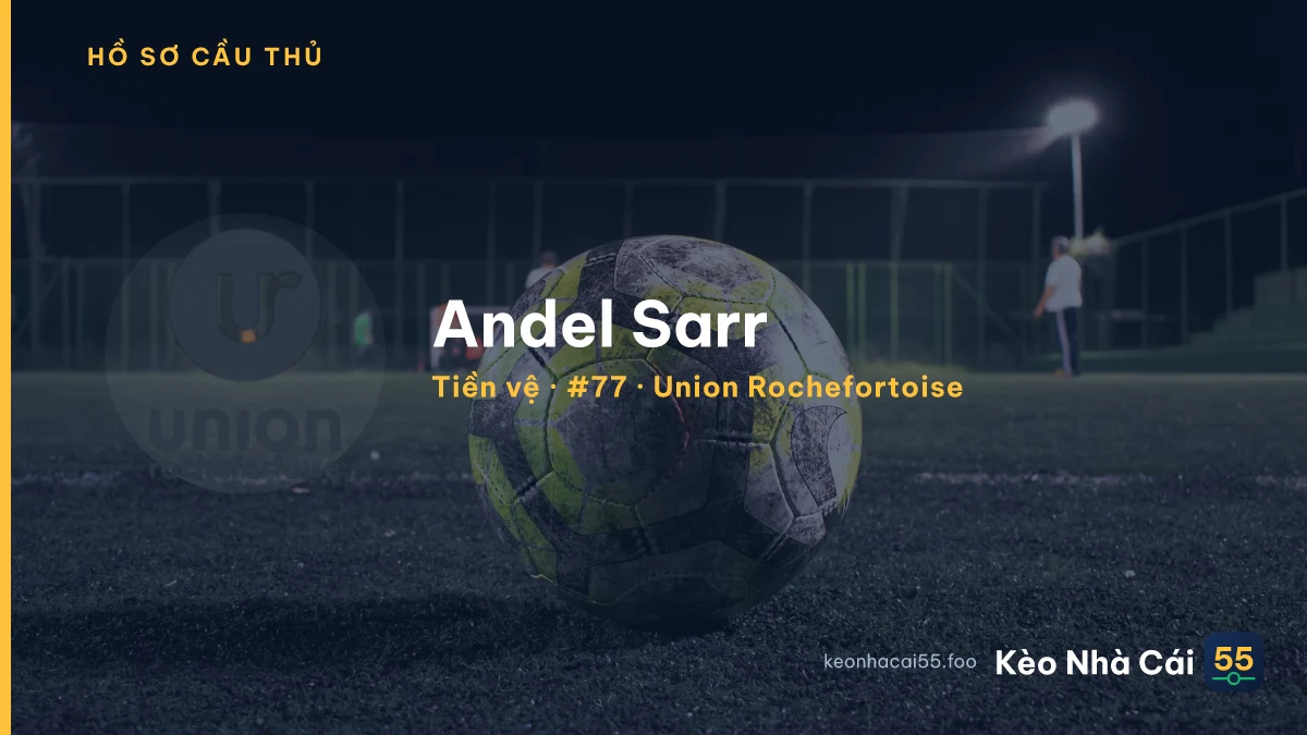 Andel Sarr — Union Rochefortoise