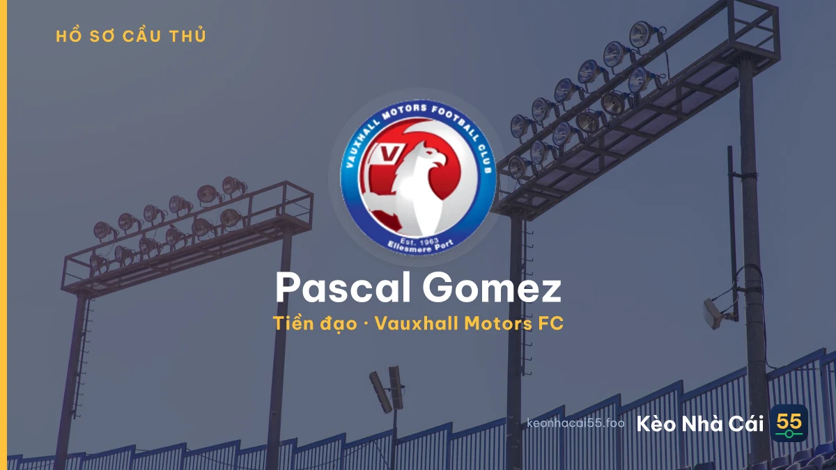 Pascal Gomez — Vauxhall Motors FC