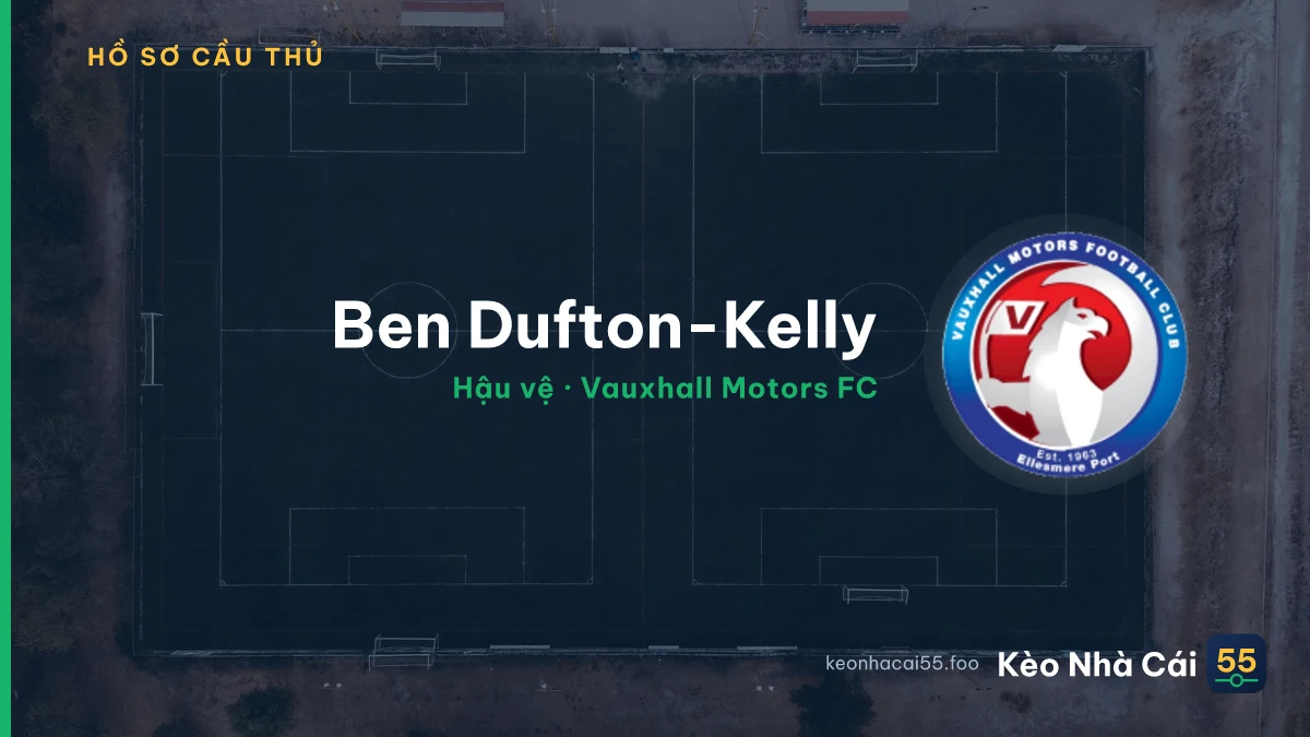 Ben Dufton-Kelly — Vauxhall Motors FC
