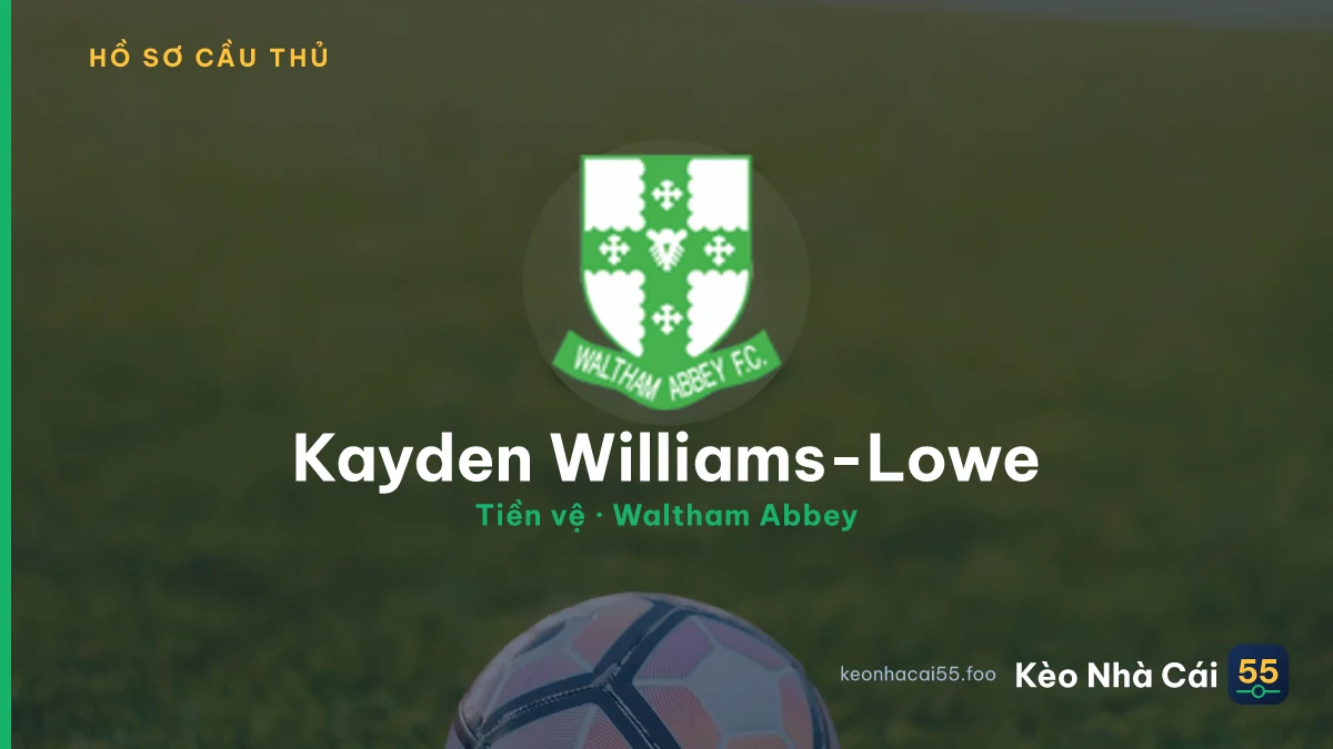 Kayden Williams-Lowe — Waltham Abbey