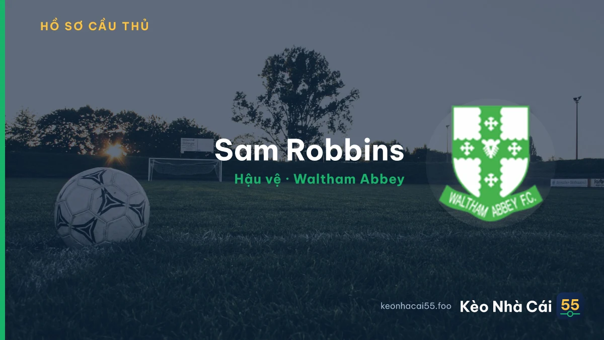 Sam Robbins — Waltham Abbey