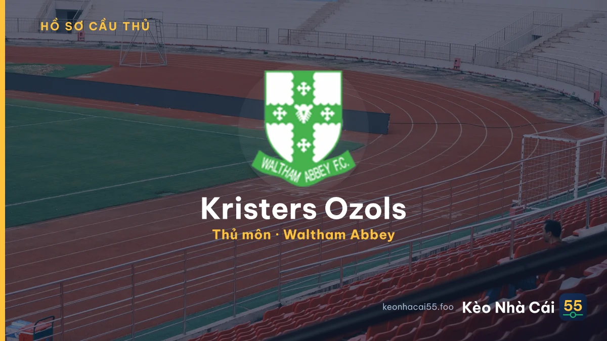 Kristers Ozols — Waltham Abbey