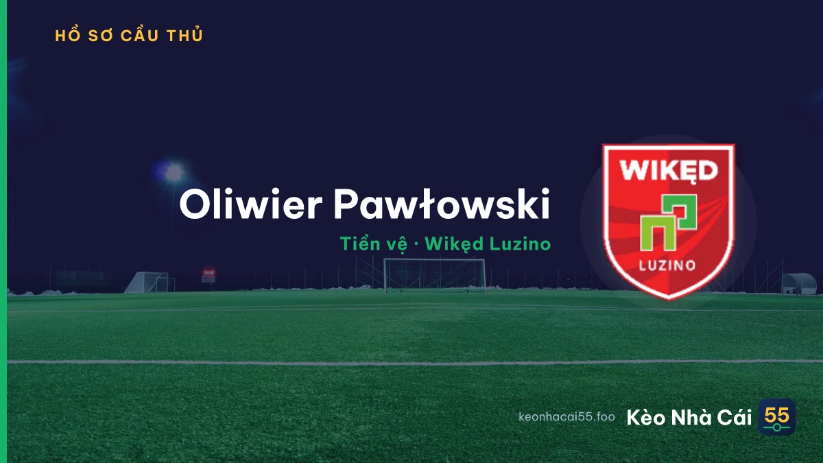 Oliwier Pawłowski — Wikęd Luzino