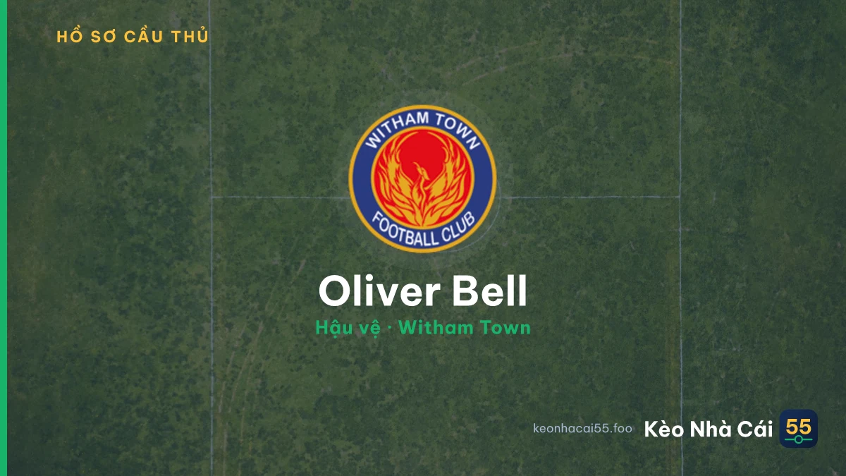 Oliver Bell — Witham Town