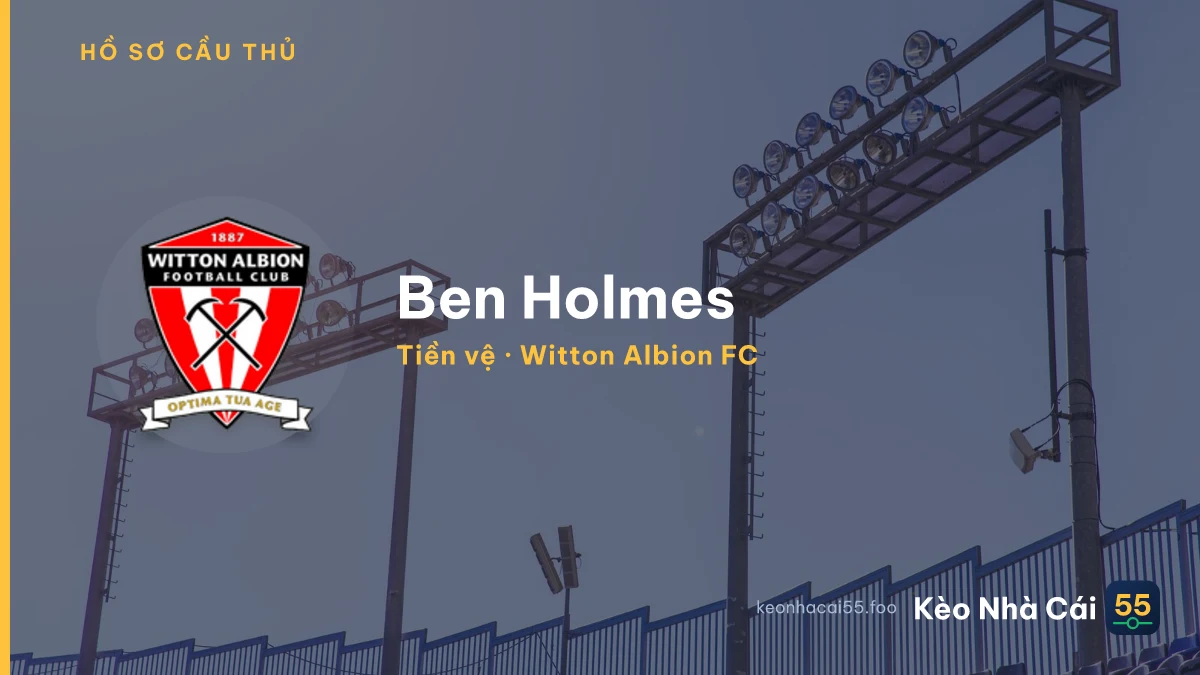 Ben Holmes — Witton Albion FC