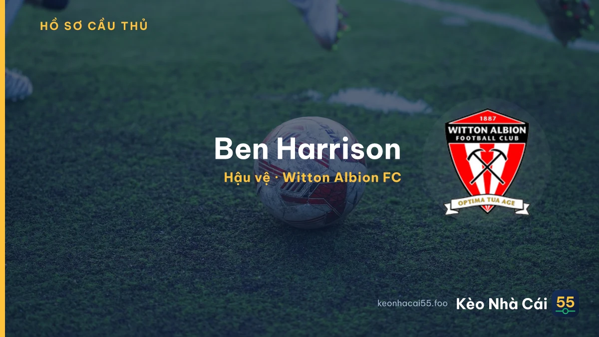 Ben Harrison — Witton Albion FC