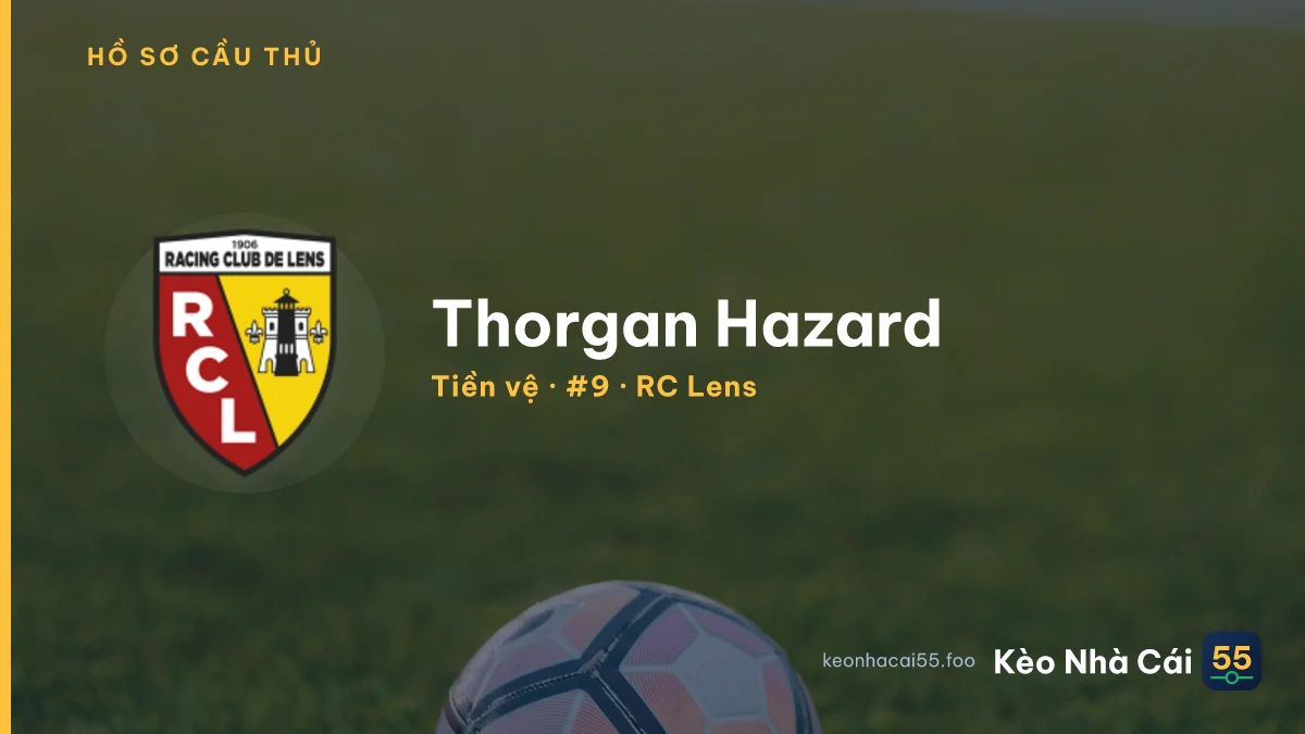 Thorgan Hazard — RC Lens