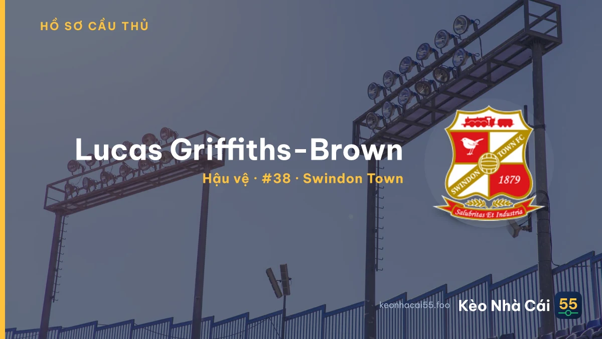 Lucas Griffiths-Brown — Swindon Town