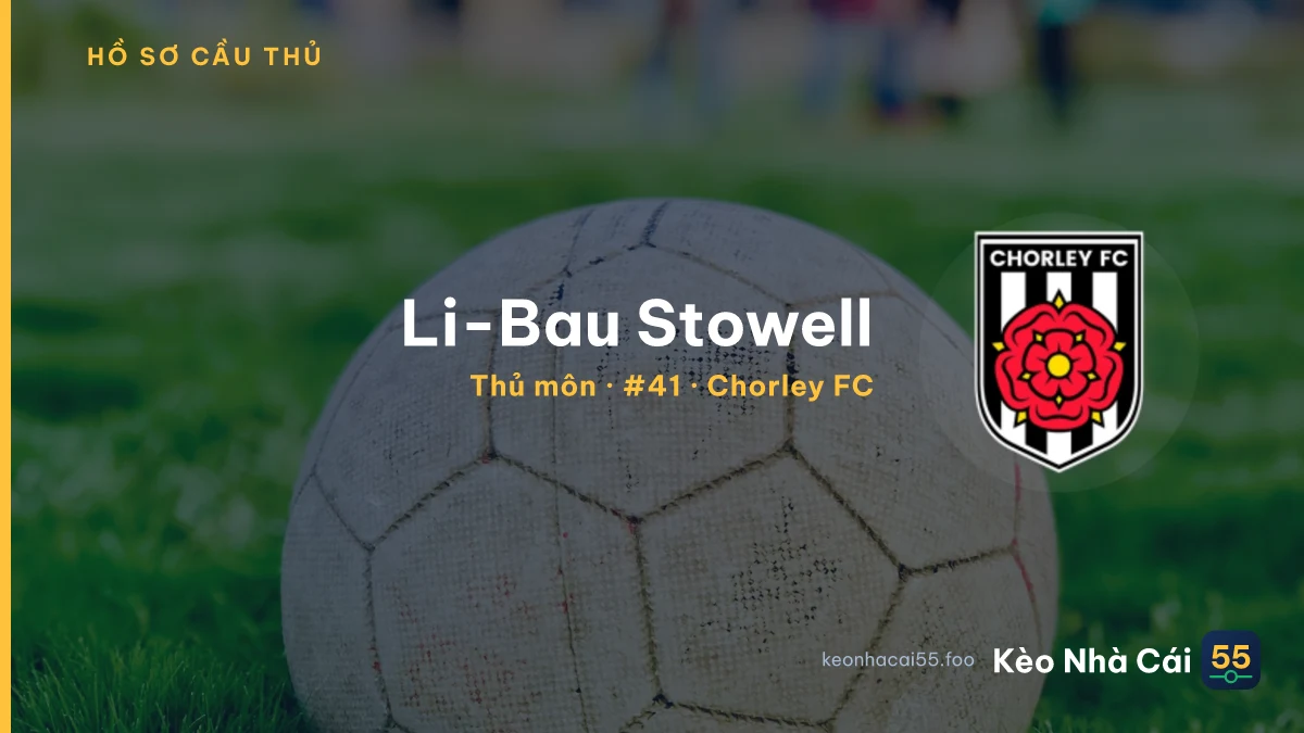 Li-Bau Stowell — Chorley FC