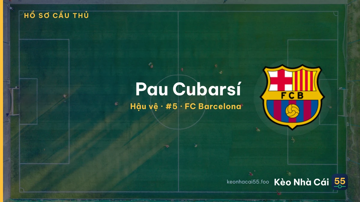 Pau Cubarsí — FC Barcelona