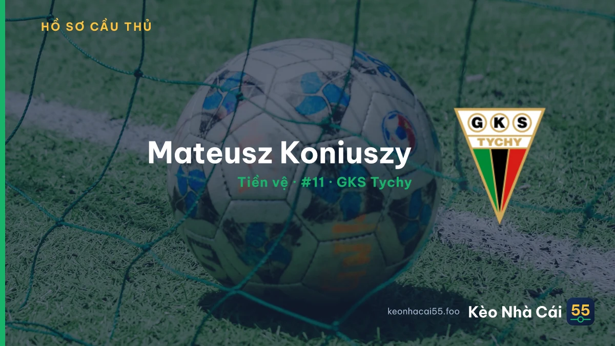 Mateusz Koniuszy — GKS Tychy