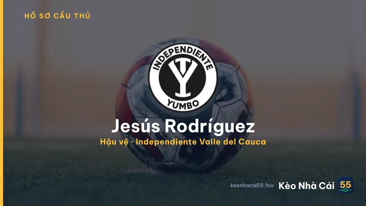 Jesús Rodríguez — Independiente Valle del Cauca