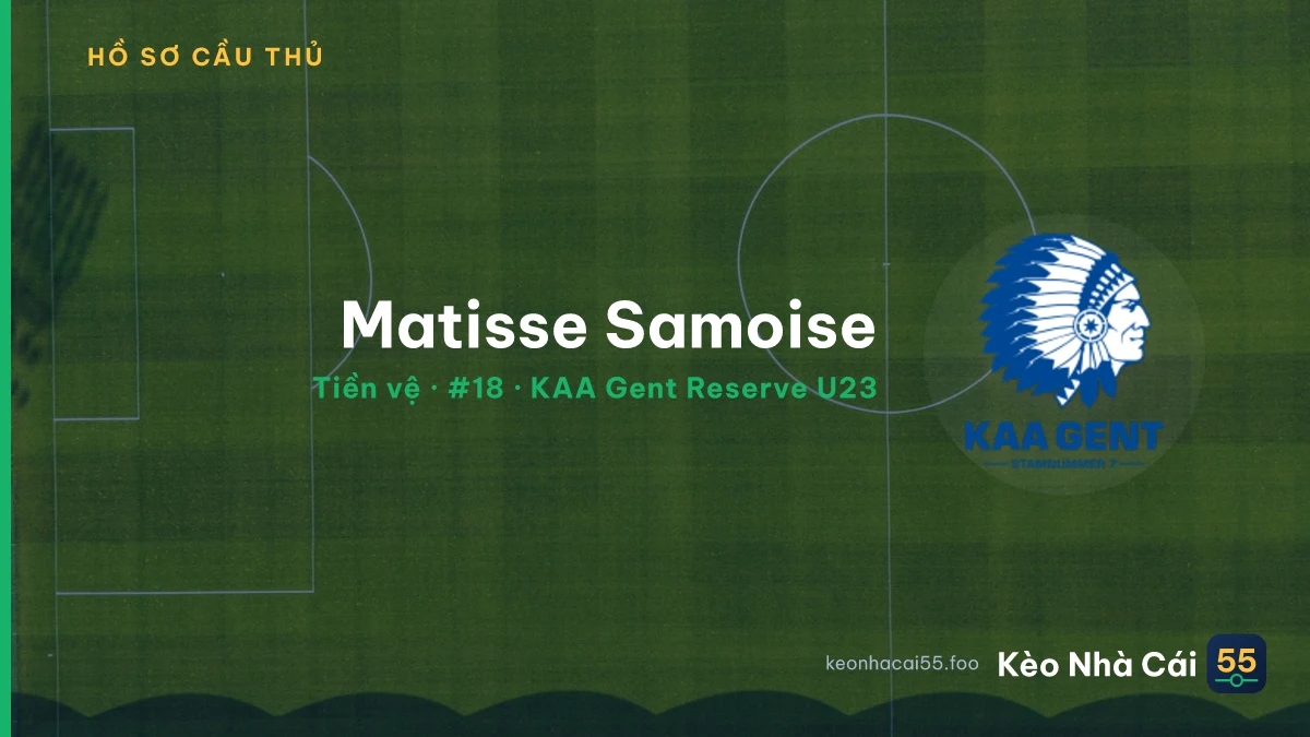 Matisse Samoise — KAA Gent Reserve U23