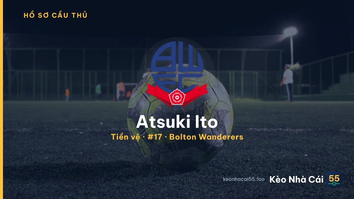 Atsuki Ito — Bolton Wanderers