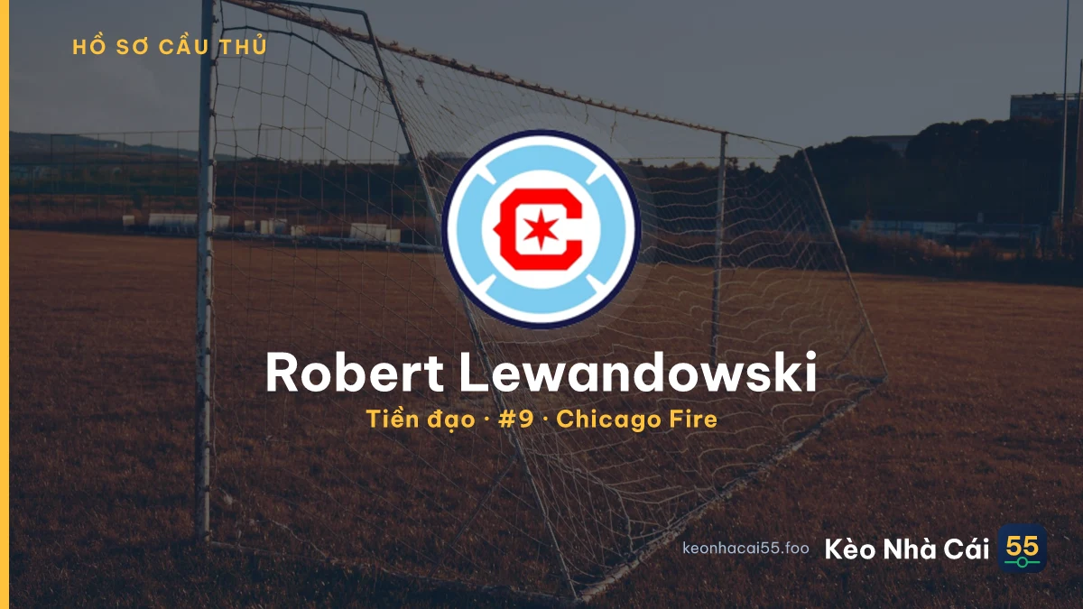 Robert Lewandowski — Chicago Fire