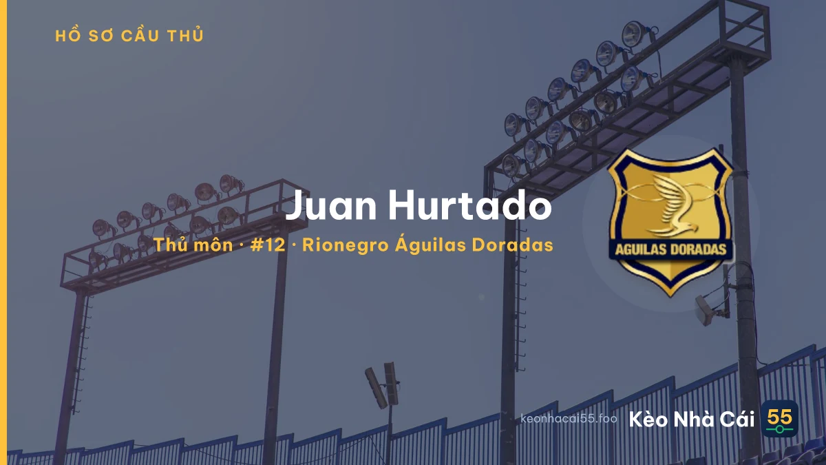 Juan Hurtado — Rionegro Águilas Doradas