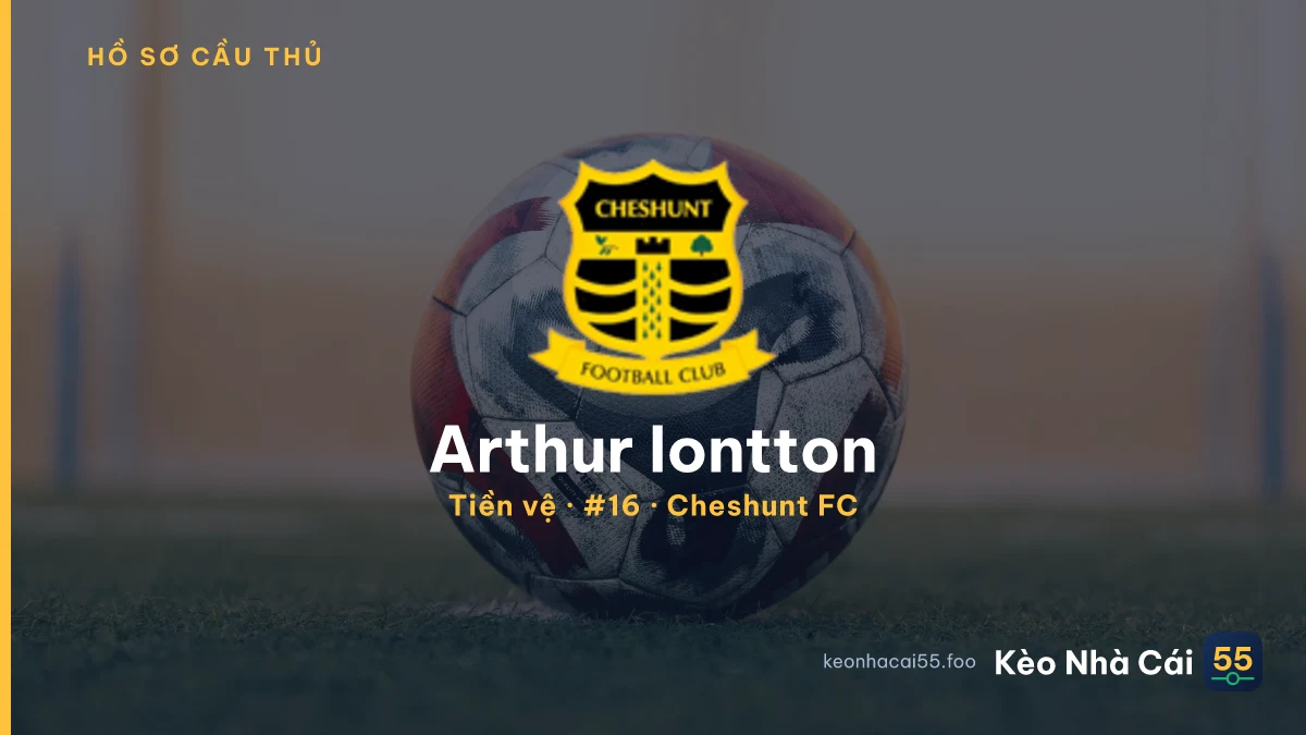 Arthur Iontton — Cheshunt FC