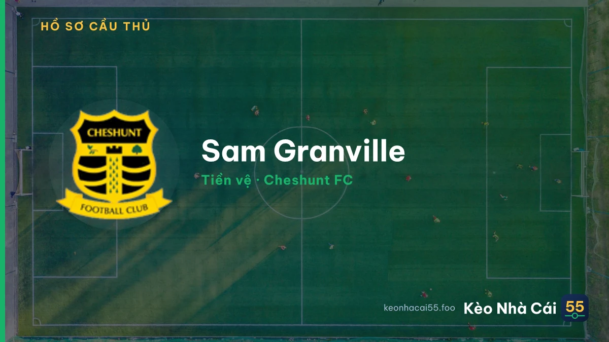 Sam Granville — Cheshunt FC