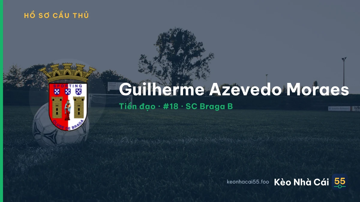Guilherme Azevedo Moraes — SC Braga B