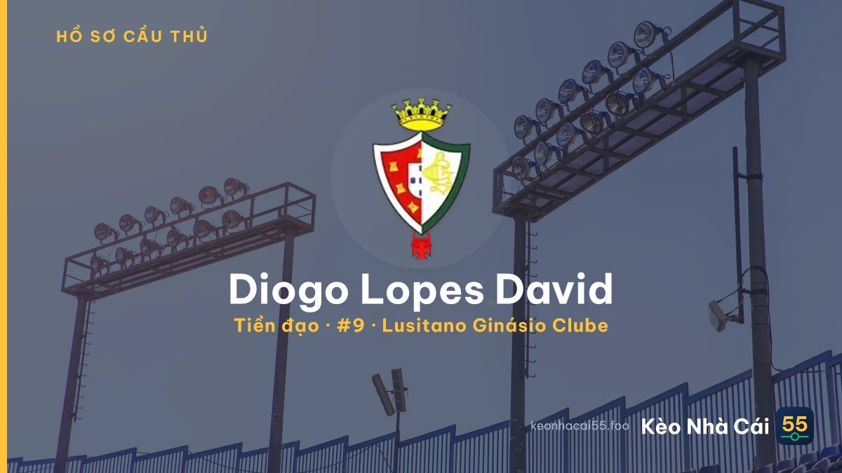 Diogo Lopes David — Lusitano Ginásio Clube