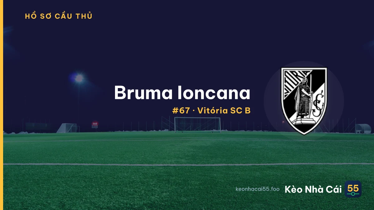 Bruma Ioncana — Vitória SC B