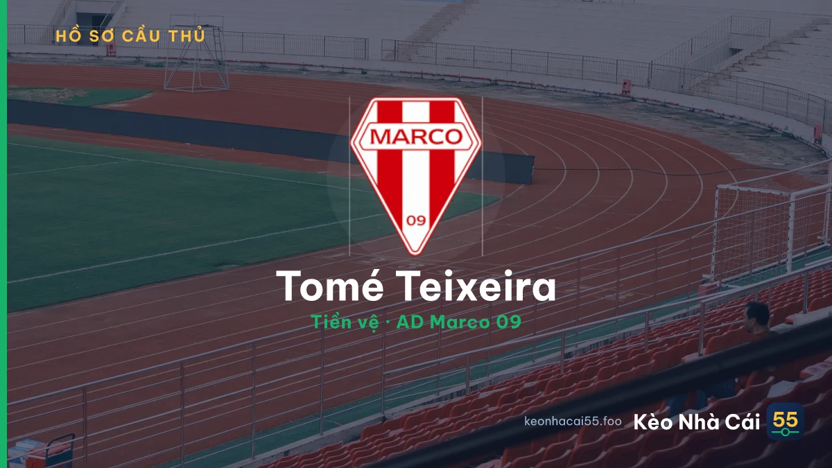 Tomé Teixeira — AD Marco 09