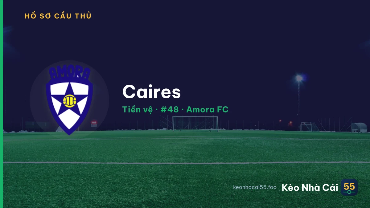 Caires — Amora FC