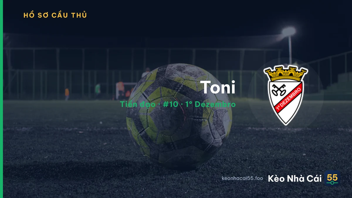 Toni — 1º Dezembro