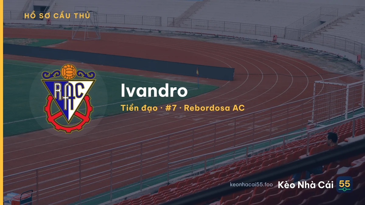 Ivandro — Rebordosa AC