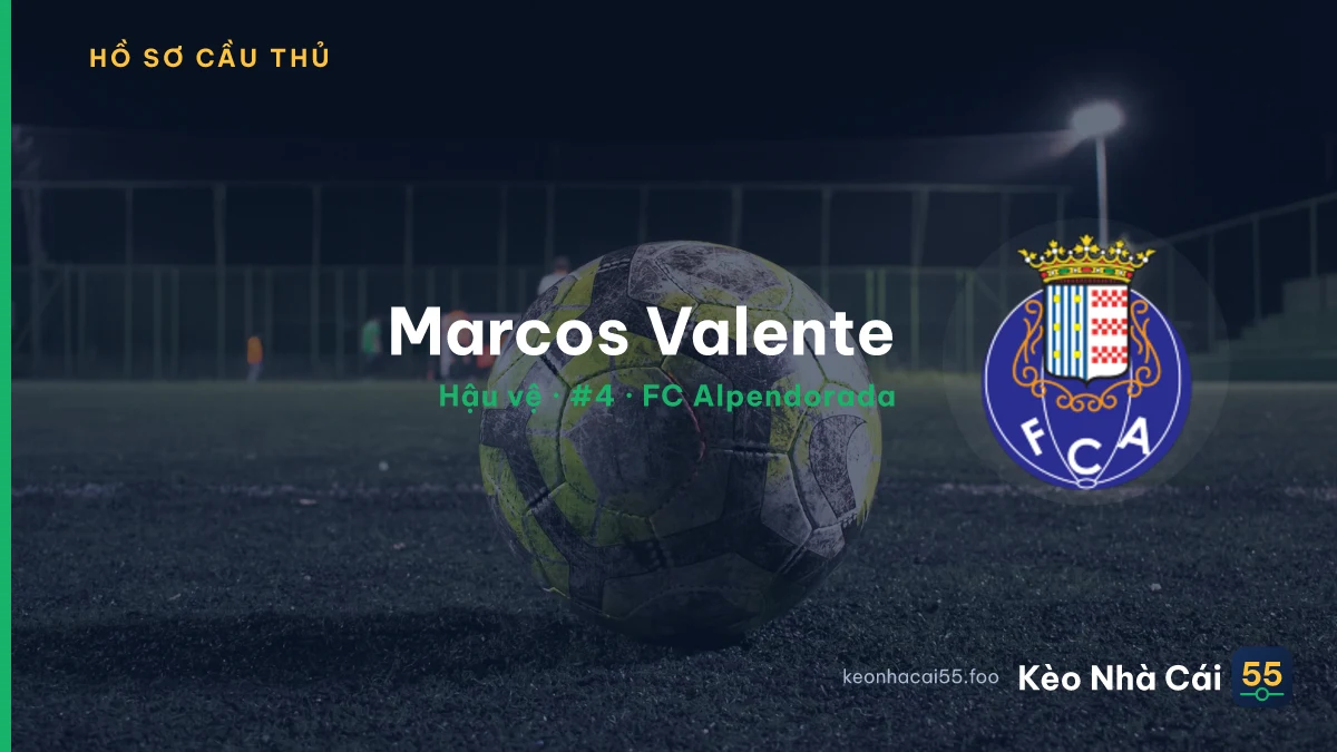 Marcos Valente — FC Alpendorada