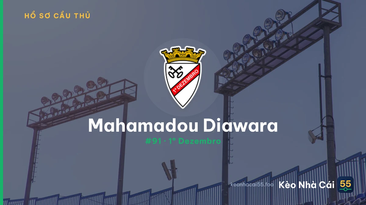 Mahamadou Diawara — 1º Dezembro
