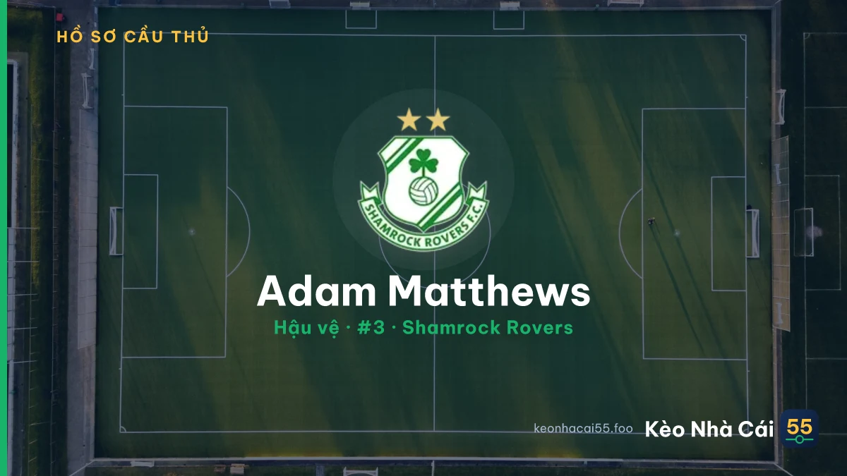 Adam Matthews — Shamrock Rovers