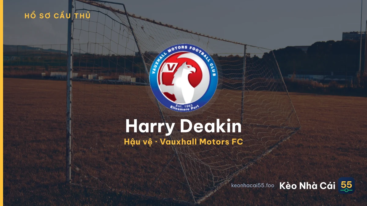 Harry Deakin — Vauxhall Motors FC