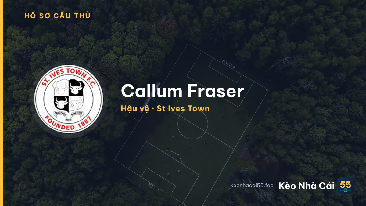 Callum Fraser — St Ives Town