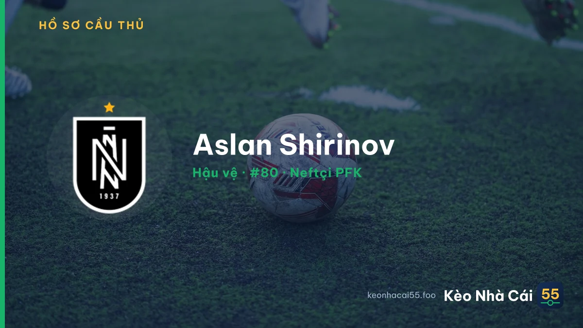 Aslan Shirinov — Neftçi PFK