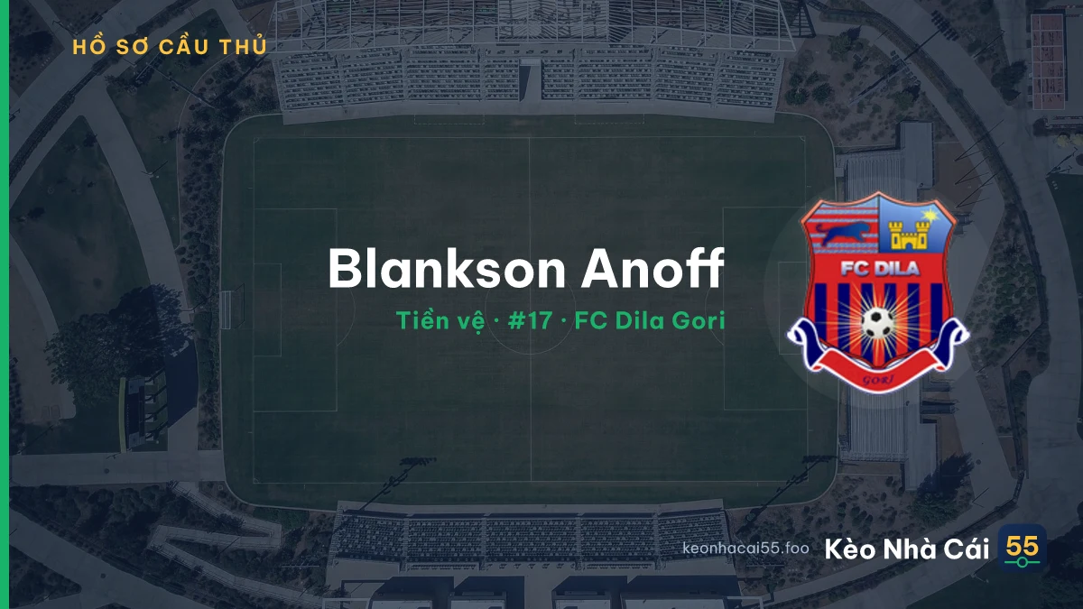 Blankson Anoff — FC Dila Gori