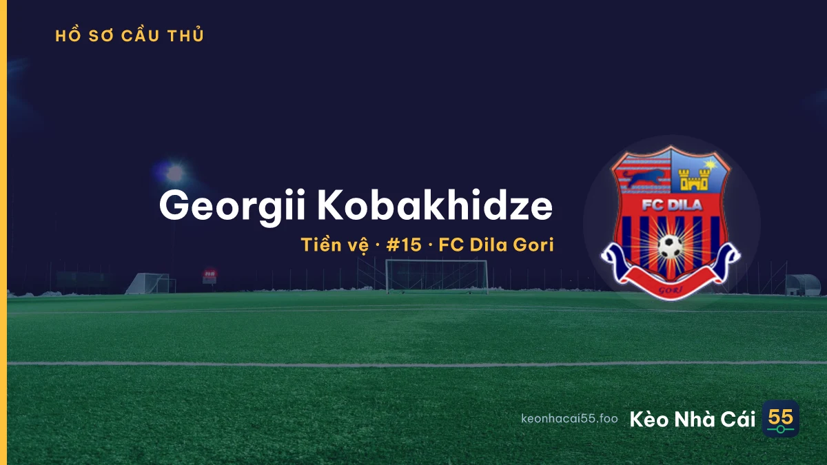 Georgii Kobakhidze — FC Dila Gori