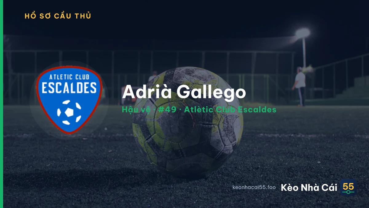 Adrià Gallego — Atlètic Club Escaldes