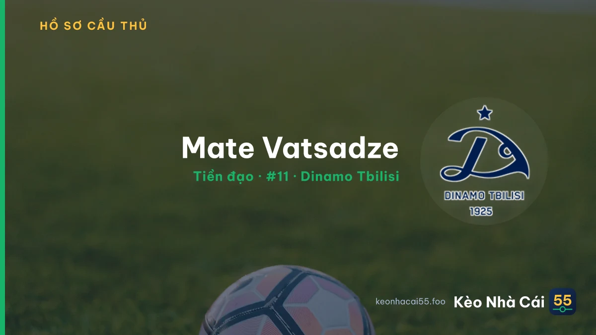 Mate Vatsadze — Dinamo Tbilisi