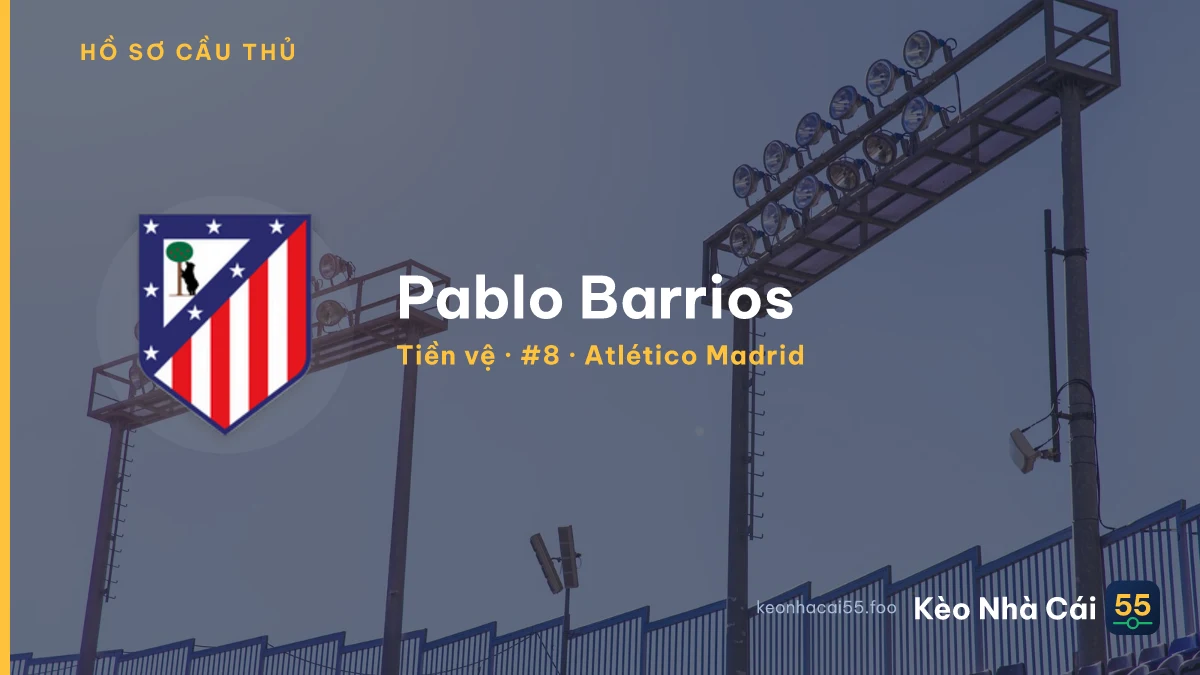 Pablo Barrios — Atlético Madrid