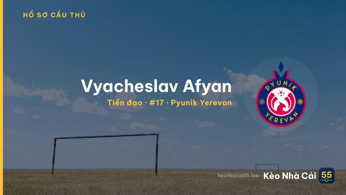 Vyacheslav Afyan — Pyunik Yerevan