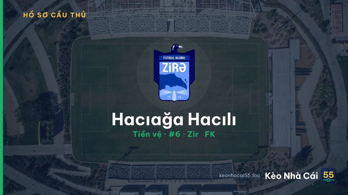 Hacıağa Hacılı — Zirə FK